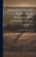 Remarks On the Revival of Miraculous Powers in the Church by Baptist Wriothesley Noel (Hon ), Hardcover | Indigo Chapters