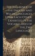 The Influence of the English and Welsh Languages Upon Each Other Exhibited in the Vocabularies of the Two Languages by Anonymous, Hardcover