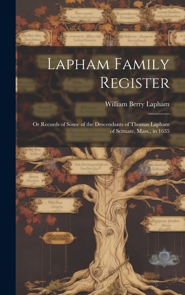 Lapham Family Register by William Berry Lapham, Hardcover | Indigo Chapters