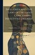 Influenza and the Laws of England Concerning Infectious Diseases by Richard Sisley, Hardcover | Indigo Chapters