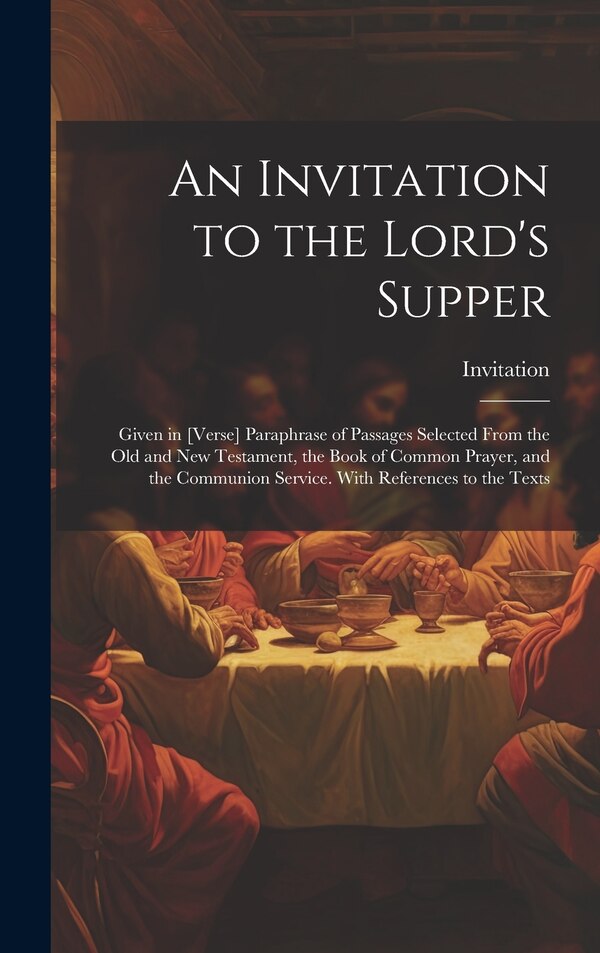 An Invitation to the Lord's Supper, Hardcover | Indigo Chapters