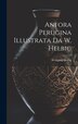 Anfora Perugina Illustrata Da W. Helbig by Wolfgang Helbig, Hardcover | Indigo Chapters
