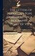 The Letters of Alexander Pope Considered in a Biographical Point of View by Henry Hubert Schmitz, Hardcover | Indigo Chapters