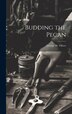 Budding the Pecan by George W Oliver, Hardcover | Indigo Chapters