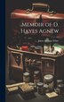 Memoir of D. Hayes Agnew by James William White, Hardcover | Indigo Chapters