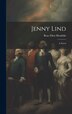 Jenny Lind by Rose Ellen Hendriks, Hardcover | Indigo Chapters