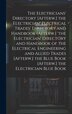 The Electricians' Directory [Afterw.] the Electrician' Electrical Trades' Directory and Handbook [Afterw.] 'the Electrician' Directory and