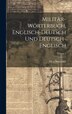 Militär-Wörterbuch Englisch-Deutsch Und Deutsch-Englisch; Volume 1 by Otto Neuschler, Hardcover | Indigo Chapters