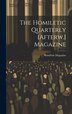 The Homiletic Quarterly [Afterw.] Magazine by Homiletic Magazine, Hardcover | Indigo Chapters