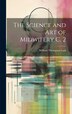 The Science and Art of Midwifery C. 2 by William Thompson Lusk, Hardcover | Indigo Chapters