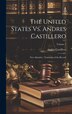 The United States Vs. Andres Castillero by Andrés Castillero, Hardcover | Indigo Chapters