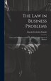 The Law in Business Problems by Lincoln Frederick Schaub, Hardcover | Indigo Chapters