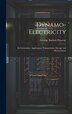 Dynamo-Electricity by George Bartlett Prescott, Hardcover | Indigo Chapters
