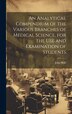 An Analytical Compendium of the Various Branches of Medical Science for the use and Examination of Students by John Neill, Hardcover