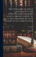 Dictionnaire De Droit Canonique Et Des Sciences En Connexion Avec Le Droit Canon Ou Le Dictionnaire De Mgr. André Et De L'abbé Condis; by J Wagner