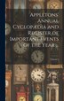 Appletons' Annual Cyclopædia and Register of Important Events of the Year by Anonymous, Hardcover | Indigo Chapters