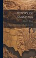 History of Saratoga by Edward F B 1821 Bullard, Hardcover | Indigo Chapters