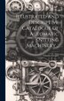Illustrated and Descriptive Catalogue of Automatic Knitting Machinery by Charles [from Old Catalog] Cooper, Hardcover | Indigo Chapters