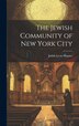 The Jewish Community of New York City by Judah Leon Magnes, Hardcover | Indigo Chapters