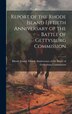 Report of the Rhode Island Fiftieth Anniversary of the Battle of Gettysburg Commission, Hardcover | Indigo Chapters