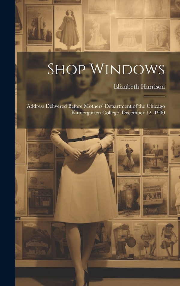 Shop Windows by Elizabeth Harrison, Hardcover | Indigo Chapters