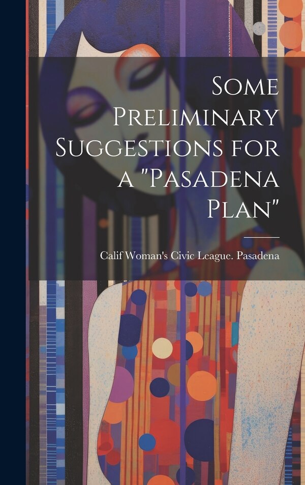 Pasadena Plan by Calif Woman's Civic League Pasadena, Hardcover | Indigo Chapters