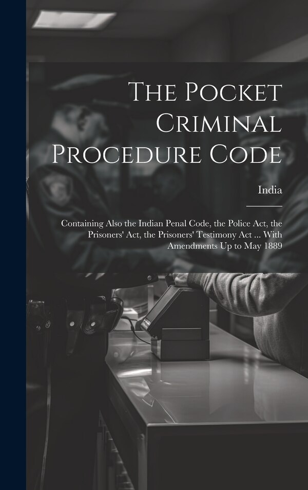 The Pocket Criminal Procedure Code by India, Hardcover | Indigo Chapters