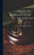 Traite Du Mariage Et De Ses Effets; Volume 2 by Louis Charles Antoine Allemand, Hardcover | Indigo Chapters