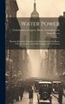 Water Power by United States Congress House Commi, Hardcover | Indigo Chapters