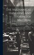 The Mechanical Handling and Storing of Material by George Frederick Zimmer, Hardcover | Indigo Chapters