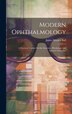 Modern Ophthalmology by James Moores Ball, Hardcover | Indigo Chapters