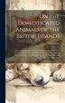 On the Domesticated Animals of the British Islands by David Low, Hardcover | Indigo Chapters
