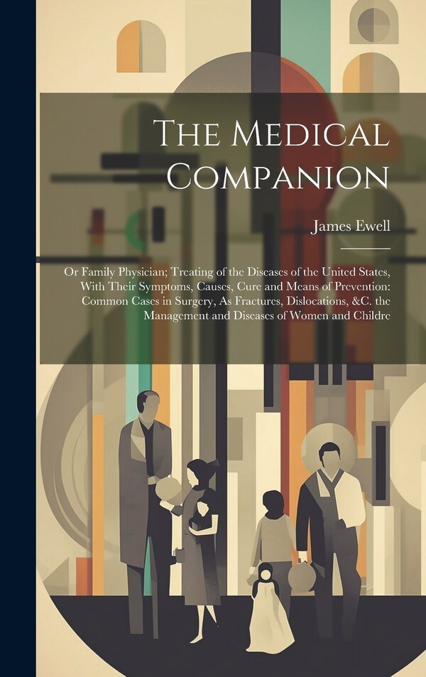 The Medical Companion by James Ewell, Hardcover | Indigo Chapters