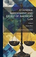 A General Abridgment and Digest of American Law by Nathan Dane, Hardcover | Indigo Chapters
