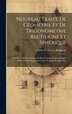 Nouveau Traité De Géométrie Et De Trigonométrie Rectiligne Et Sphérique by Charles P Florent Baillairgé, Hardcover | Indigo Chapters