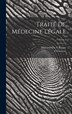 Traité De Médecine Légale; Volume 3 by Mateo Orfila Y Rotger, Hardcover | Indigo Chapters