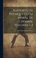 Rapports Du Physique Et Du Moral De L'homme Volumes 1-2 by Pierre-jean-georges Cabanis, Hardcover | Indigo Chapters