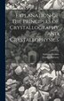 Explanation of the Principles of Crystallography and Crystallophysics by Thomas Egleston, Hardcover | Indigo Chapters