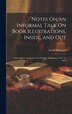 Notes On an Informal Talk On Book Illustrations Inside and Out by Sarah Whitman, Hardcover | Indigo Chapters