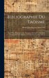Bibliographie Du Taoisme by Désiré Jean Baptiste Marceron, Hardcover | Indigo Chapters
