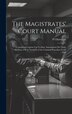 The Magistrates' Court Manual by P Chatterjee, Hardcover | Indigo Chapters