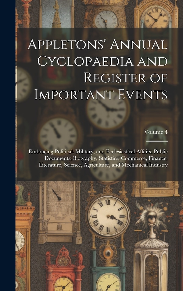 Appletons' Annual Cyclopaedia and Register of Important Events by Anonymous, Hardcover | Indigo Chapters