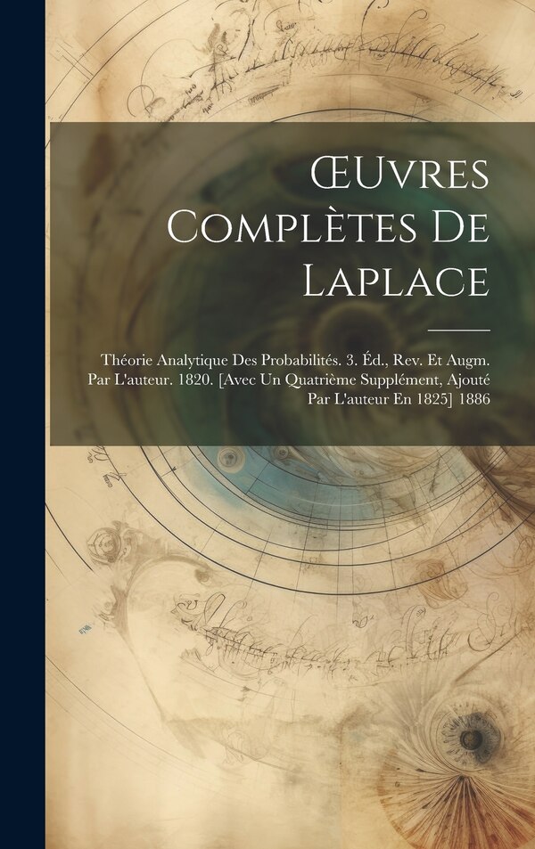 OEuvres Complètes De Laplace by Anonymous, Hardcover | Indigo Chapters