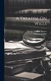 A Treatise On Wills by Melville Madison Bigelow, Hardcover | Indigo Chapters