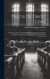 Précis De Droit Civil by Gabriel Baudry-lacantinerie, Hardcover | Indigo Chapters