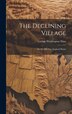 The Declining Village; or My old New England Home by George Washington Nims, Hardcover | Indigo Chapters