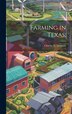 Farming in Texas; by Charles N [From Old Catalog] Simpson, Hardcover | Indigo Chapters