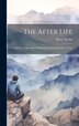 The After Life by Henry Buckle, Hardcover | Indigo Chapters