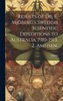 Results of Dr. E. Mjöberg's Swedish Scientific Expeditions to Australia 1910-1913. 2. Ameisen by A Forel, Hardcover | Indigo Chapters