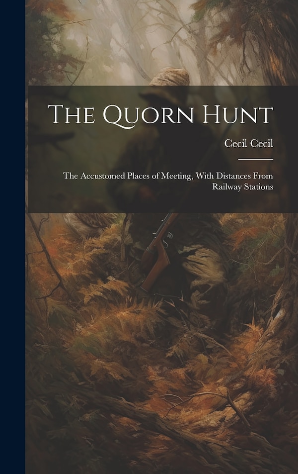 The Quorn Hunt by Cecil Cecil, Hardcover | Indigo Chapters